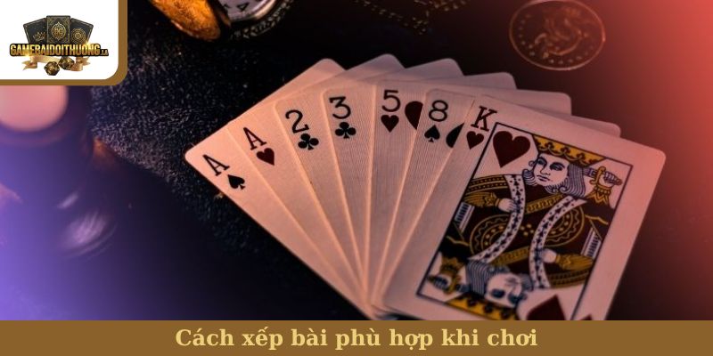 Bài Mậu Binh Cách xếp bài phù hợp khi chơi
