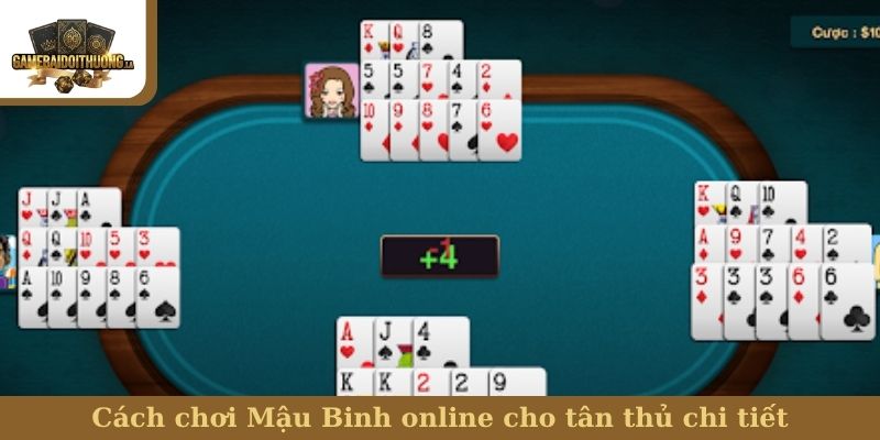 Cách chơi Mậu Binh online cho tân thủ chi tiết