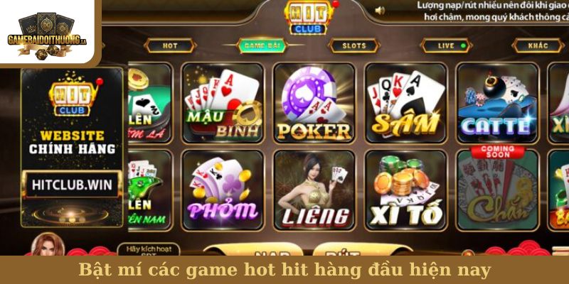 Hitclub Bật mí các game hot hit hàng đầu hiện nay