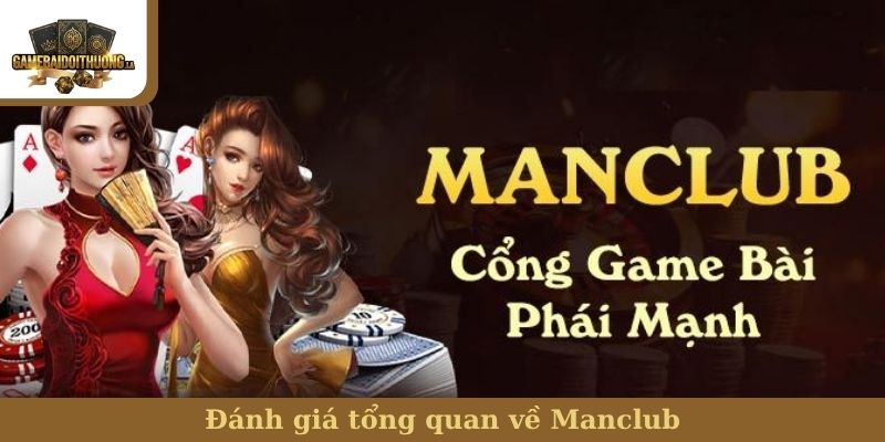 Manclub Đánh giá tổng quan về Manclub